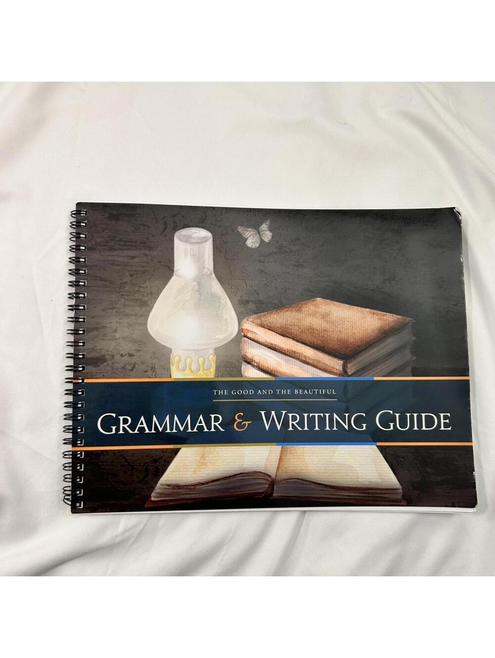 The good and the beautiful grammar and writing guide